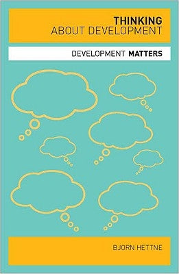 Thinking about Development by Hettne, Bjorn
