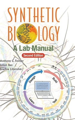 Synthetic Biology (2nd Ed) by Anthony C. Forster, Letian Bao Josefine