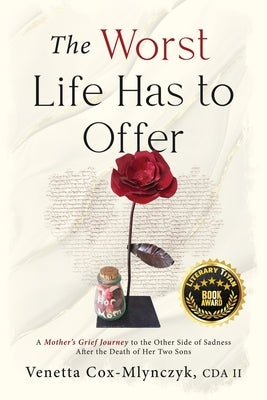 The Worst Life Has to Offer by Cox-Mlynczyk, Venetta