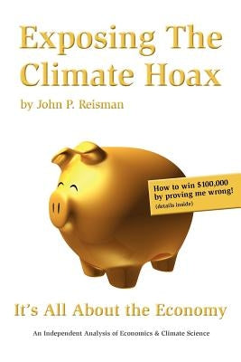Exposing the Climate Hoax by Reisman, John P.