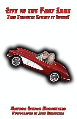 Life in the Fast Lane: Two Tom Cats Strike it Lucky! by Burchfield, Sondra Linton