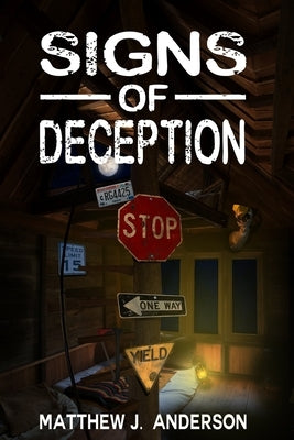 Signs Of Deception by Anderson, Matthew J.