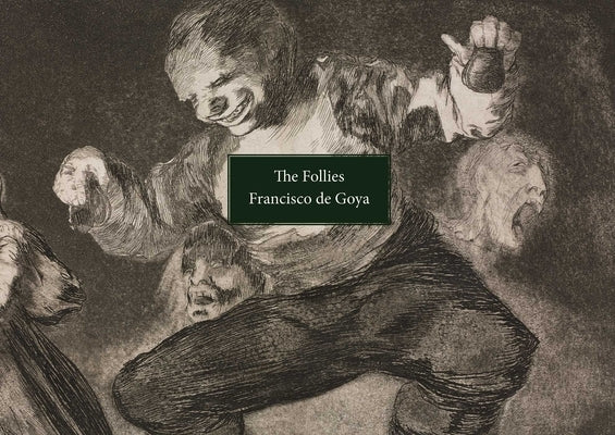 The Follies: Los Disparates/Los Proverbios. by Goya, Francisco