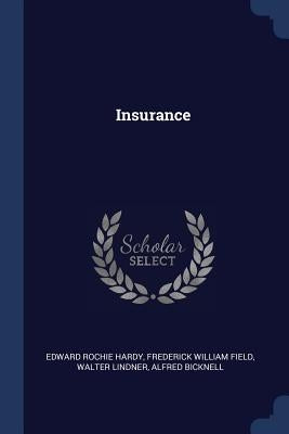 Insurance by Hardy, Edward Rochie
