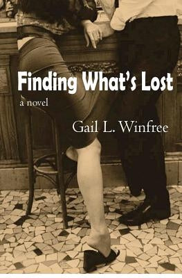 Finding What's Lost by Winfree, Gail L.