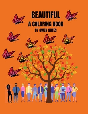Beautiful: A Coloring Book by Gates, Gwen