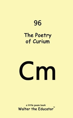 The Poetry of Curium by Walter the Educator