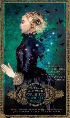 The Wicked Wood: Volume 2 by Carmody, Isobelle