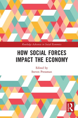How Social Forces Impact the Economy by Pressman, Steven