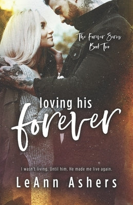 Loving His Forever by Ashers, Leann