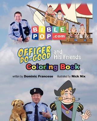 Officer Do-Good and His Friends Coloring Book by Nix, Nick