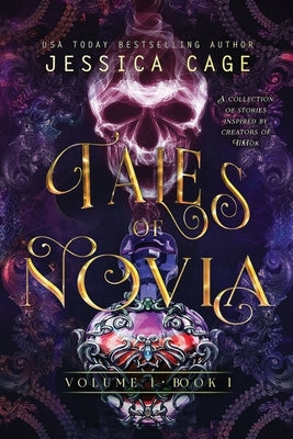 Tales of Novia, Volume 1, Book 1 by Cage, Jessica