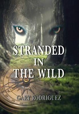 Stranded in the Wild by Rodriguez, Gary