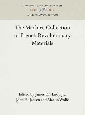 The Maclure Collection of French Revolutionary Materials by Jr.