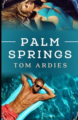 Palm Springs by Ardies, Tom