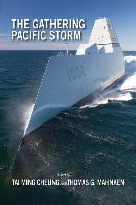 The Gathering Pacific Storm: Emerging US-China Strategic Competition in Defense Technological and Industrial Development by Cheung, Tai Ming