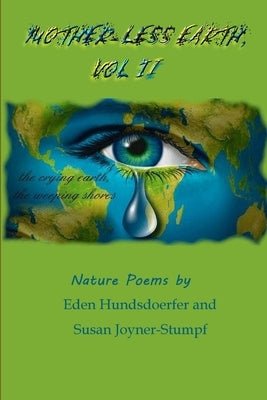 Mother-Less Earth, Vol II by Eden Hundsdoerfer, Susan Joyner-Stumpf a