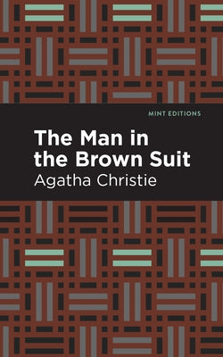 The Man in the Brown Suit by Christie, Agatha
