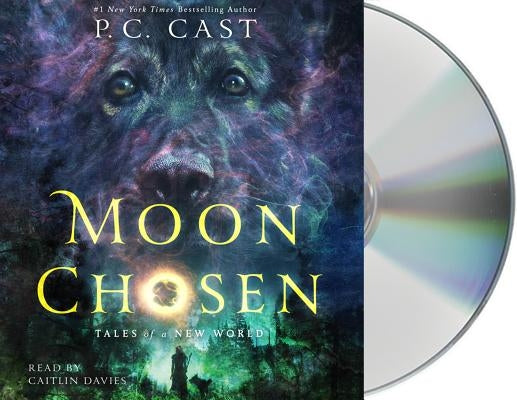 Moon Chosen: Tales of a New World by Cast, P. C.