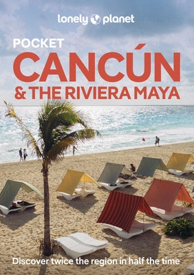 Lonely Planet Pocket Cancun & the Riviera Maya by Planet, Lonely