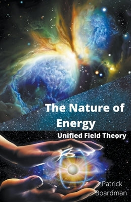 The Nature of Energy by Boardman, Patrick