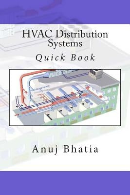 HVAC Distribution Systems: Quick Book by Bhatia, Anuj