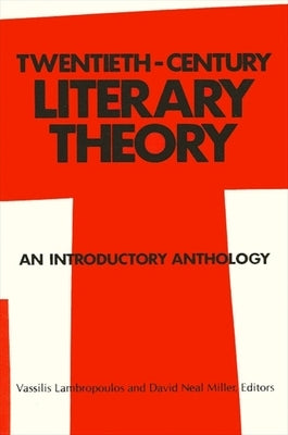 Twentieth-Century Literary Theory: An Introductory Anthology by Lambropoulos, Vassilis