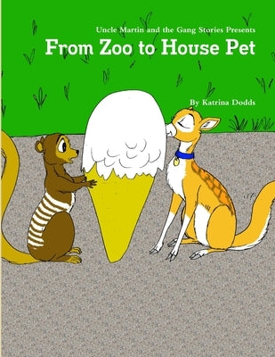 From Zoo to House Pet by Dodds, Katrina