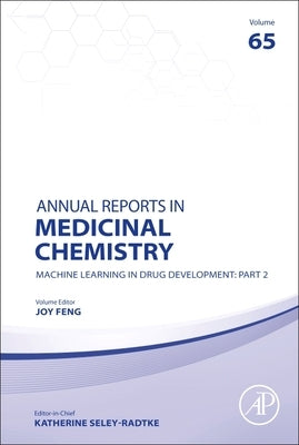 Machine Learning in Drug Development: Part 2: Volume 65 by Seley-Radtke, Katherine