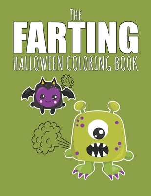 The Farting Halloween Coloring Book: Funny Gift Providing Hours Of Silly Entertainment by Publishing, CM