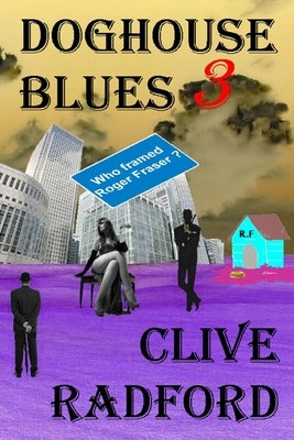 Doghouse Blues 3 by Radford, Clive