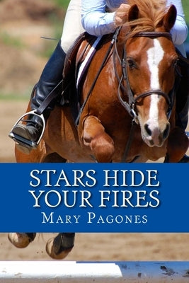 Stars Hide Your Fires by Pagones, Mary