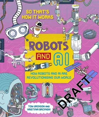 So That's How It Works: Robots and AI by Gifford, Clive