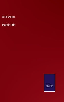 Marble Isle by Bridges, Sallie