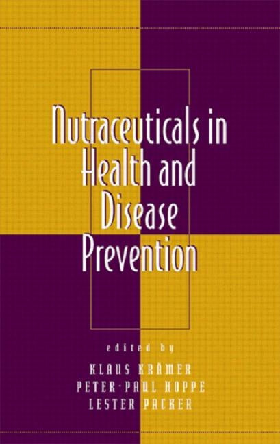Nutraceuticals in Health and Disease Prevention by Kramer, Klaus