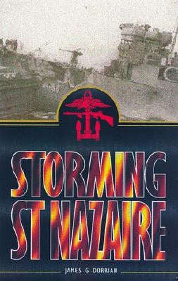 Storming St. Nazaire by Dorrian, James
