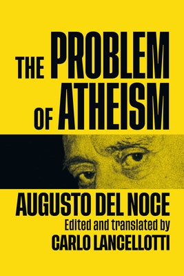 The Problem of Atheism: Volume 84 by del Noce, Augusto