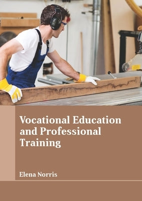 Vocational Education and Professional Training by Norris, Elena
