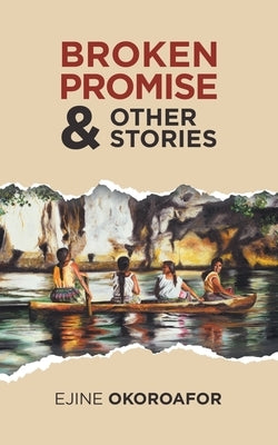 Broken Promise & Other Stories by Okoroafor, Ejine