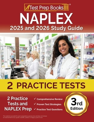 NAPLEX 2025 and 2026 Study Guide: 2 Practice Tests and NAPLEX Prep [3rd Edition] by Morrison, Lydia