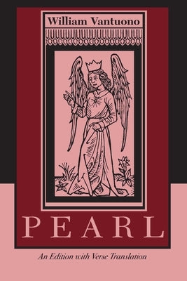 Pearl: An Edition with Verse Translation by Vantuono, William
