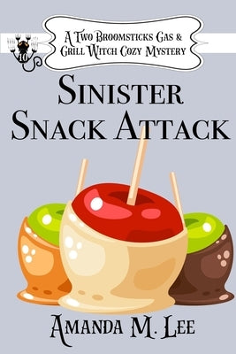 Sinister Snack Attack by Lee, Amanda M.