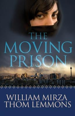 The Moving Prison by Mirza, William