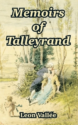 Memoirs of Talleyrand by Vallee, Leon