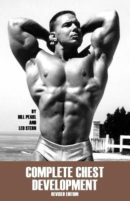 Complete Chest Development by Pearl, Bill