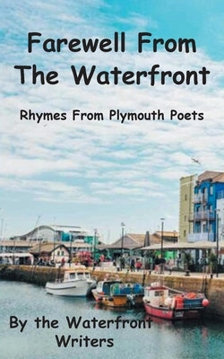 Farewell from The Waterfront by Writers, The Waterfront