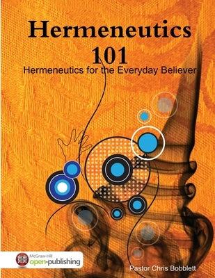 Hermeneutics 101 by Bobblett, Chris