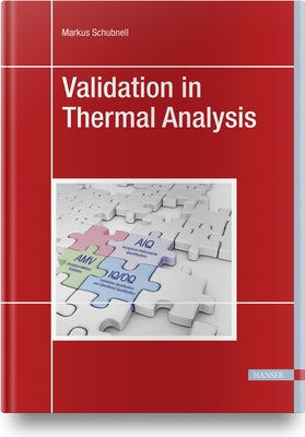 Validation in Thermal Analysis by Schubnell, Markus