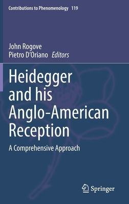 Heidegger and His Anglo-American Reception: A Comprehensive Approach by Rogove, John