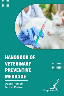 Handbook of Veterinary Preventive Medicine by Russell, Debra